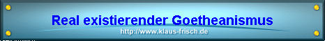  Real existierender Goetheanismus 