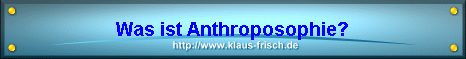  Was ist Anthroposophie? 