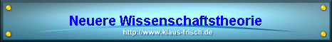  Neuere Wissenschaftstheorie 